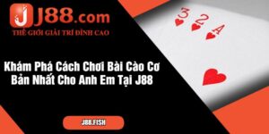 Khám Phá Cách Chơi Bài Cào Cơ Bản Nhất Cho Anh Em Tại J88