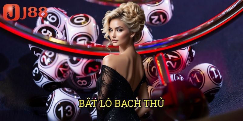 Bắt Lô Bạch Thủ J88: Phương Pháp Săn Số Đơn Với Tỷ Lệ Trúng Cao 1 Bắt Lô Bạch Thủ J88: Phương Pháp Săn Số Đơn Với Tỷ Lệ Trúng Cao