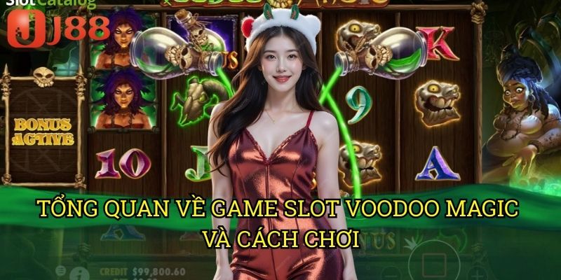 Slot Voodoo Magic J88: Khám Phá Thế Giới Bùa Chú Huyền Bí Đầy Mê Hoặc 2 Tổng Quan Về Game Slot Voodoo Magic Và Cách Chơi
